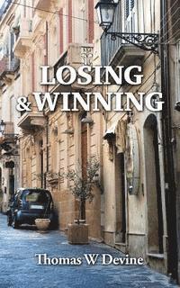 Thomas W. Devine - Losing & Winning, Häftad