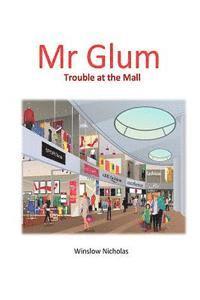 bokomslag Mr Glum (Trouble at the Mall): Trouble at the Mall