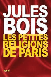 bokomslag Les petites religions de Paris