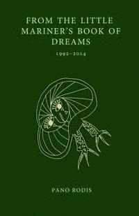 From the Little Mariner's Book of Dreams: A chapbook by Pano Rodis 1