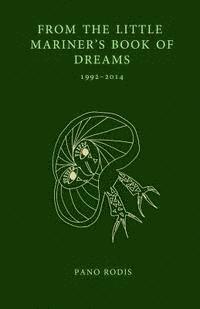 Pano Rodis - From the Little Mariner's Book of Dreams: A chapbook by Pano Rodis, Häftad. Tillgänglighet: Lägg i varukorg