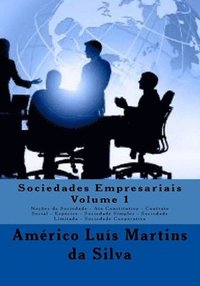 bokomslag Sociedades Empresariais - Volume 1: Noções de Sociedade - Ato Constitutivo - Contrato Social - Espécies - Sociedade Simples - Sociedade Limitada - Soc