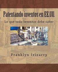 bokomslag Patentando inventos en EE.UU.: Lo que todo inventor debe saber