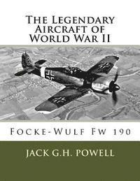 bokomslag The Legendary Aircraft of World War II: Focke-Wulf Fw 190