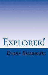 bokomslag Explorer!: The Adventures of Walter Wellman