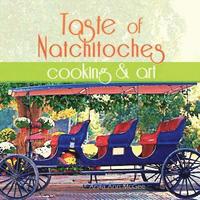 bokomslag Taste of Natchitoches Cooking and Art