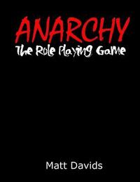 bokomslag Anarchy: The Role-Playing Game