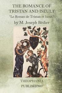 bokomslag The Romance of Tristan and Iseult