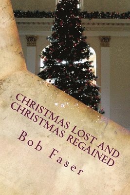 bokomslag Christmas Lost and Christmas Regained
