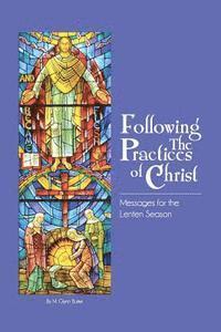 Following The Practices Of Christ 1