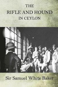 The Rifle and Hound in Ceylon 1