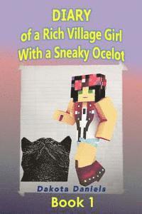 bokomslag Diary of a Rich Village Girl With a Sneaky Ocelot