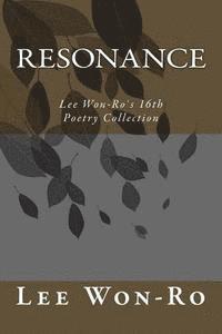 bokomslag Resonance: Lee Won-Ro`s 16th Poetry Collection