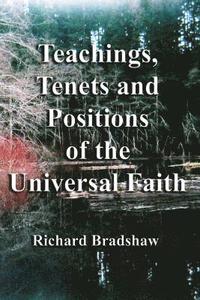 bokomslag Teachings, Tenets and Positions of the Universal Faith