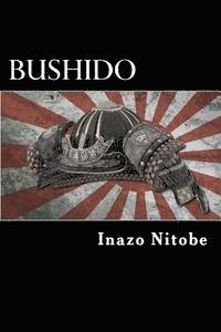 Inazo Nitobe - Bushido: The Soul of Japan, Häftad