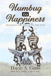 bokomslag Humbug To Happiness: Breaking The Chains of the Past