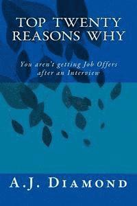 A. J. Diamond - Top Twenty Reasons Why: You are't getting Job Offers after an Interview, Häftad
