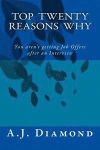 Top Twenty Reasons Why: You are't getting Job Offers after an Interview 1