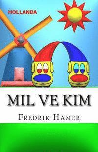 Mil ve Kim: Hollanda 1