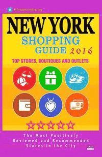 bokomslag New York Shopping Guide 2016: Best Rated Stores in New York, NY - 500 Shopping Spots: Stores, Boutiques and Outlets recommended for Visitors, 2016