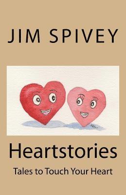 Heartstories: Stories that will touch your heart! 1