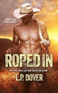 Roped In: An Armed & Dangerous Novel 1