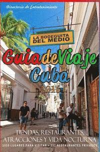 Yardley G. Castro - Guia de Viaje Cuba 2016: Tiendas, Restaurantes, Atracciones y Vida Nocturna, 2016, Häftad
