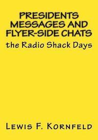 bokomslag Presidents Messages and Flyer-Side Chats: the Radio Shack Days