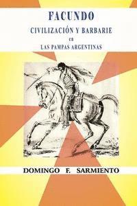 bokomslag Facundo o civilización y barbarie en las pampas argentinas