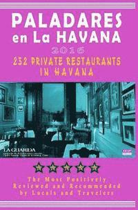 bokomslag Paladares en La Habana 2016: Best Rated Private Restaurants (Paladares) in Havana, 2016