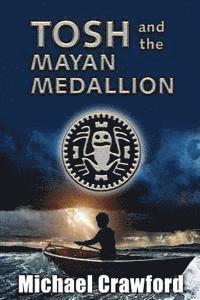 bokomslag Tosh and the Mayan Medallion