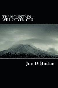 The Mountain Will Cover You 1