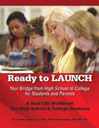bokomslag Ready to Launch: Your Bridge from High School to College for Students and Parents