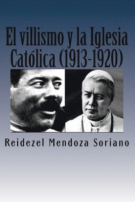 El villismo y la Iglesia Catolica (1913-1920) 1