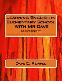 Dave D. Rempel - Learning English in Elementary School with Mr Dave, Häftad