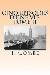 bokomslag Cinq episodes d'une vie, Tome II