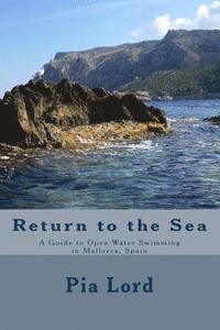 Return to the Sea: A Guide to Open Water Swimming in Mallorca, Spain 1