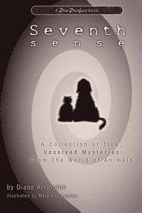 bokomslag Seventh Sense: A Collection of True, Unsolved Mysteries from the World of Animals