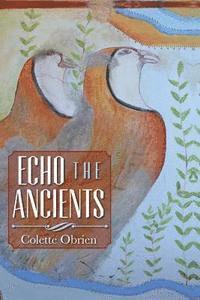 Echo the Ancients 1