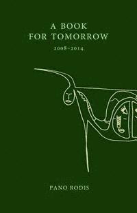 A Book for Tomorrow: A chapbook of poems by Pano Rodis 1