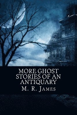 More Ghost Stories of an Antiquary 1