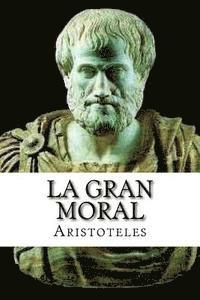 bokomslag La Gran Moral (Spanish Edition)