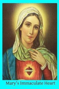 bokomslag Mary's Immaculate Heart: The Meaning of Devotion to the Immaculate Heart of Mary