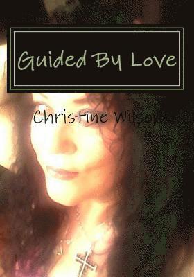 Guided By Love 1