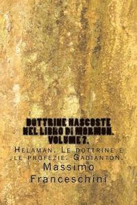 bokomslag Dottrine nascoste nel libro di Mormon. Volume 7.: Helaman. Le dottrine e le profezie. Gadianton.