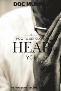 bokomslag How to Get God to Hear You