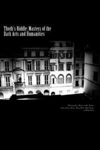 bokomslag Thoth's Riddle: Masters of the Dark Arts and Humanities