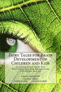 bokomslag Fairy Tales for Brain Development of Children and Kids: Learning Good from Bad While Empowering Imagination 5th Grade and Up