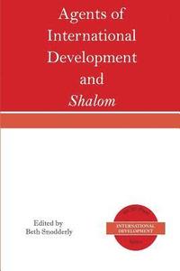 bokomslag Agents of International Development and Shalom
