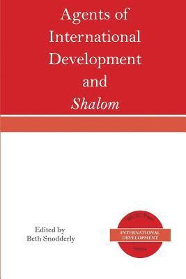 Agents of International Development and Shalom 1